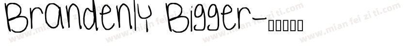 Brandenly Bigger字体转换